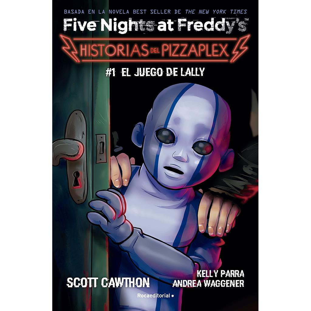 Five Nights at Freddy's. Historias del Pizzaplex 1 - El juego de Lally