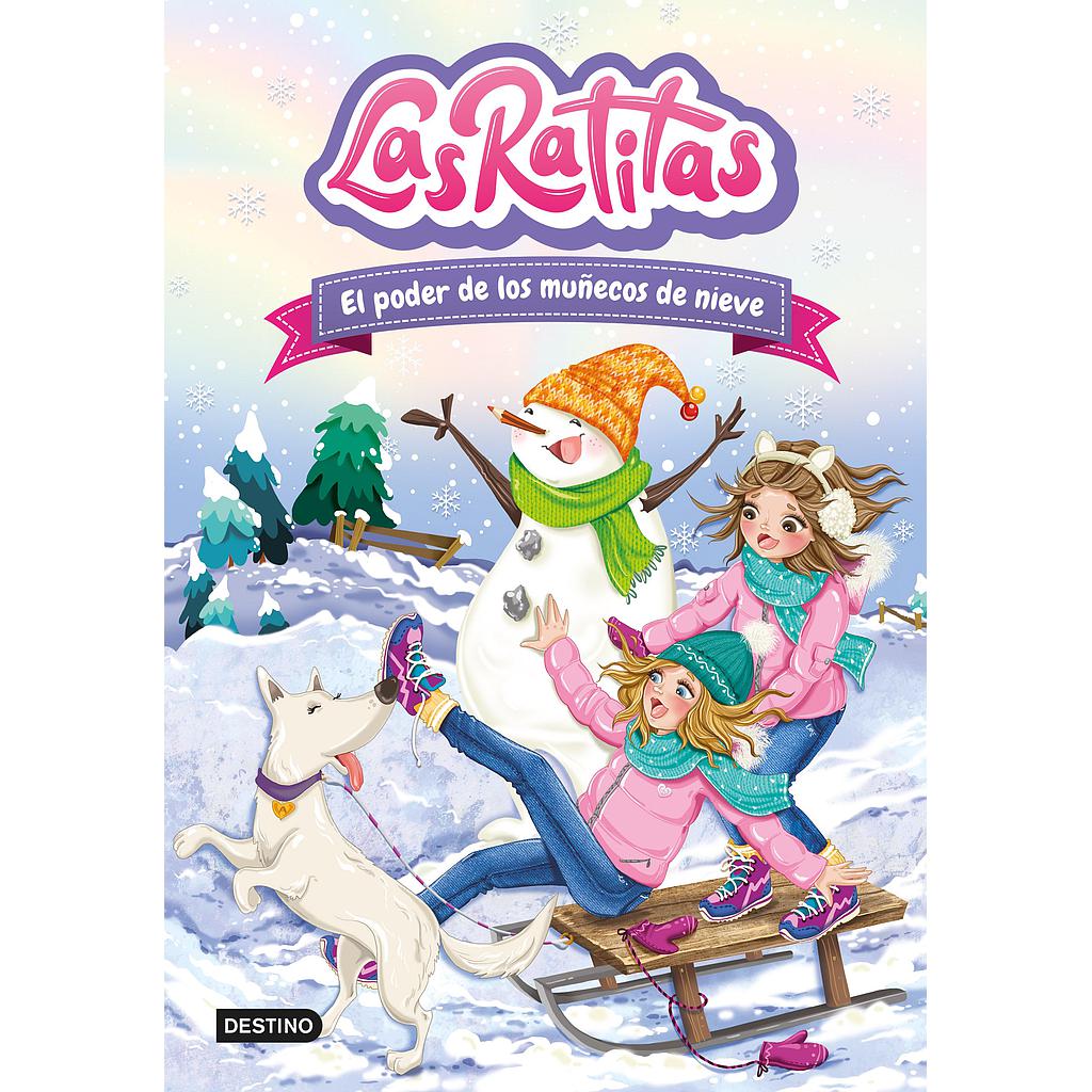 Las Ratitas 6. El poder de los muñecos de nieve