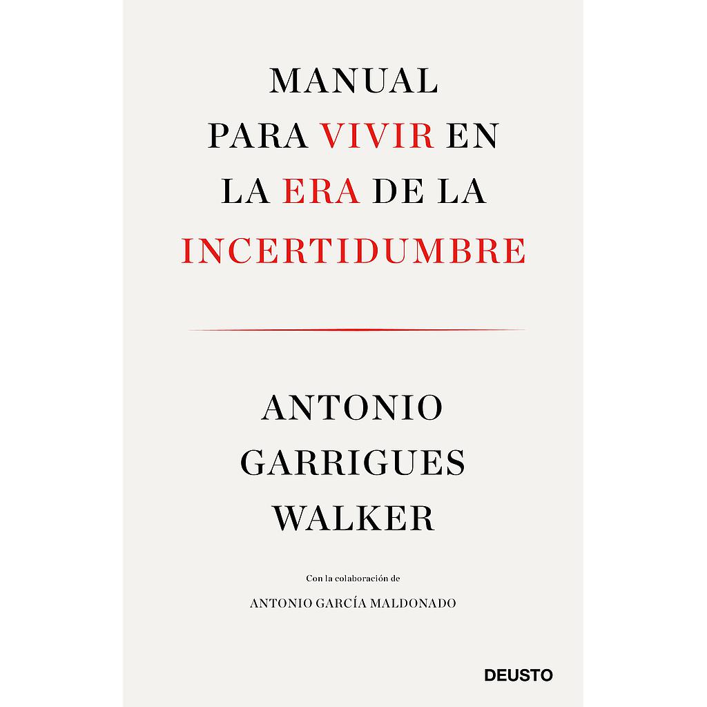 Manual para vivir en la era de la incertidumbre