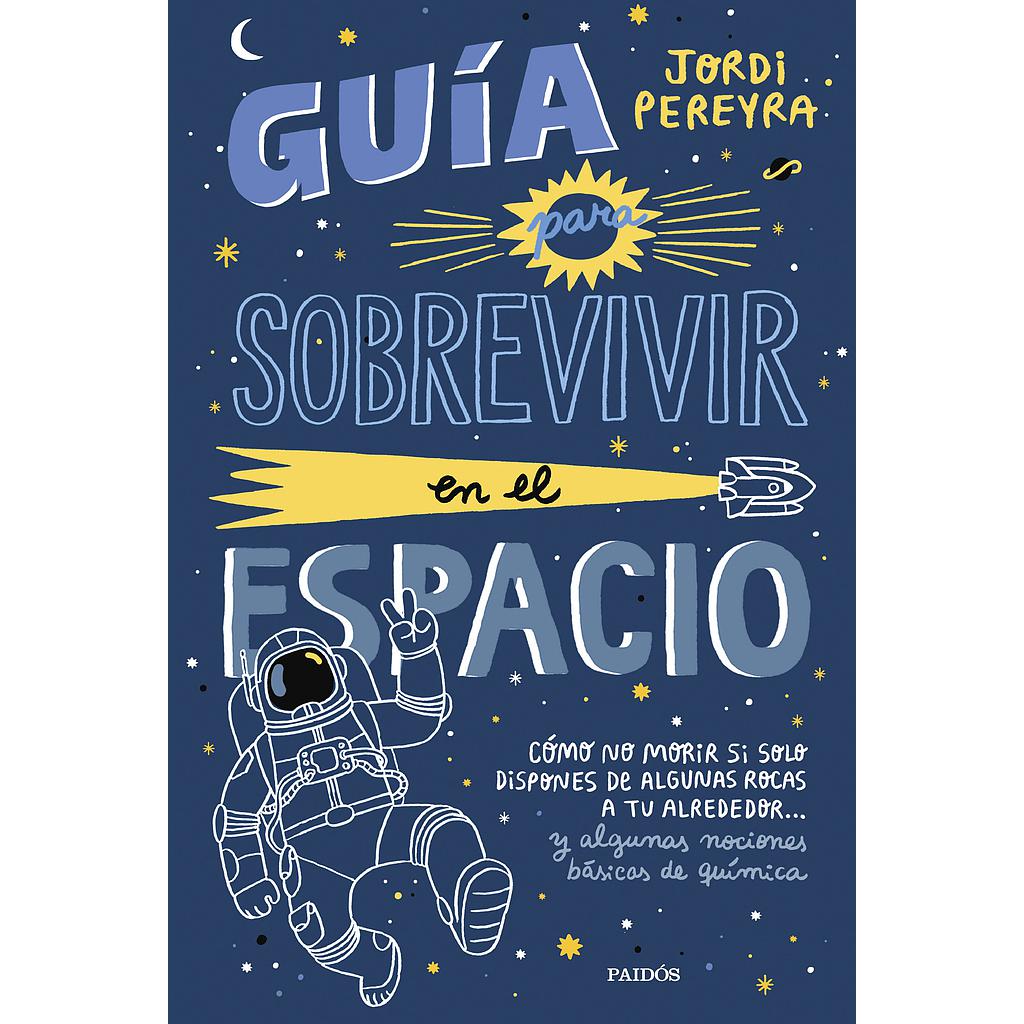 Guía para sobrevivir en el espacio