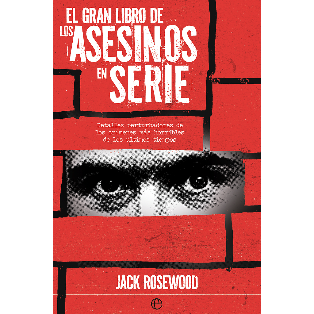 El gran libro de los asesinos en serie