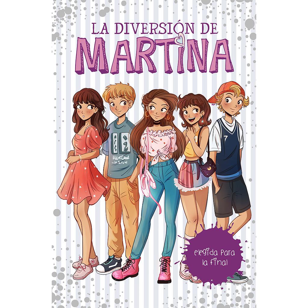 La diversión de Martina 9 - Elegida para la final