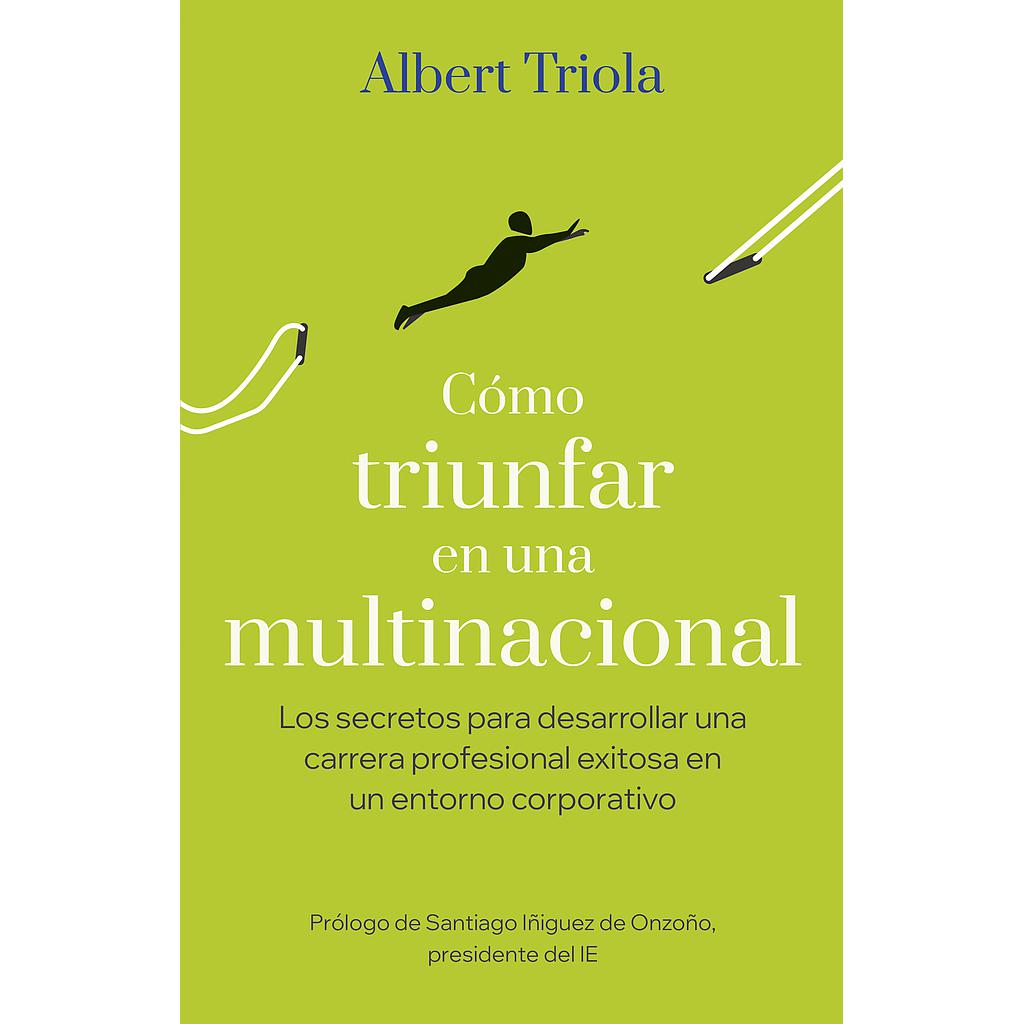 Cómo triunfar en una multinacional