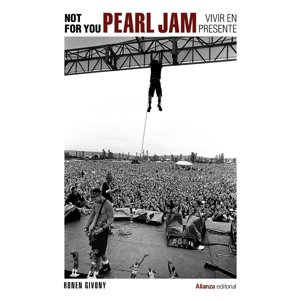 Not For You. Pearl Jam, vivir en presente