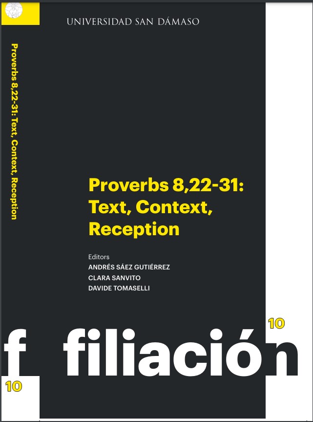 PROVERBS 8,22-31: TEXT, CONTEXT, RECEPTION