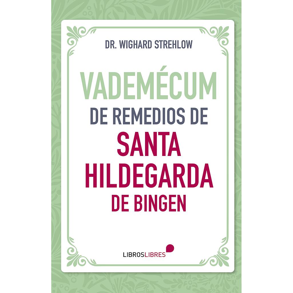 	Vademécum de remedios de Santa Hildegarda de Bingen