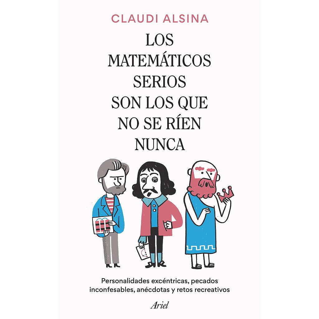 LOS MATEMÁTICOS SERIOS SON LOS QUE NO SE RÍEN NUNCA