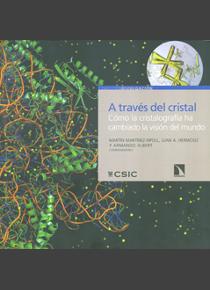 A través del cristal:  cómo la cristalografía ha cambiado la visión del mundo