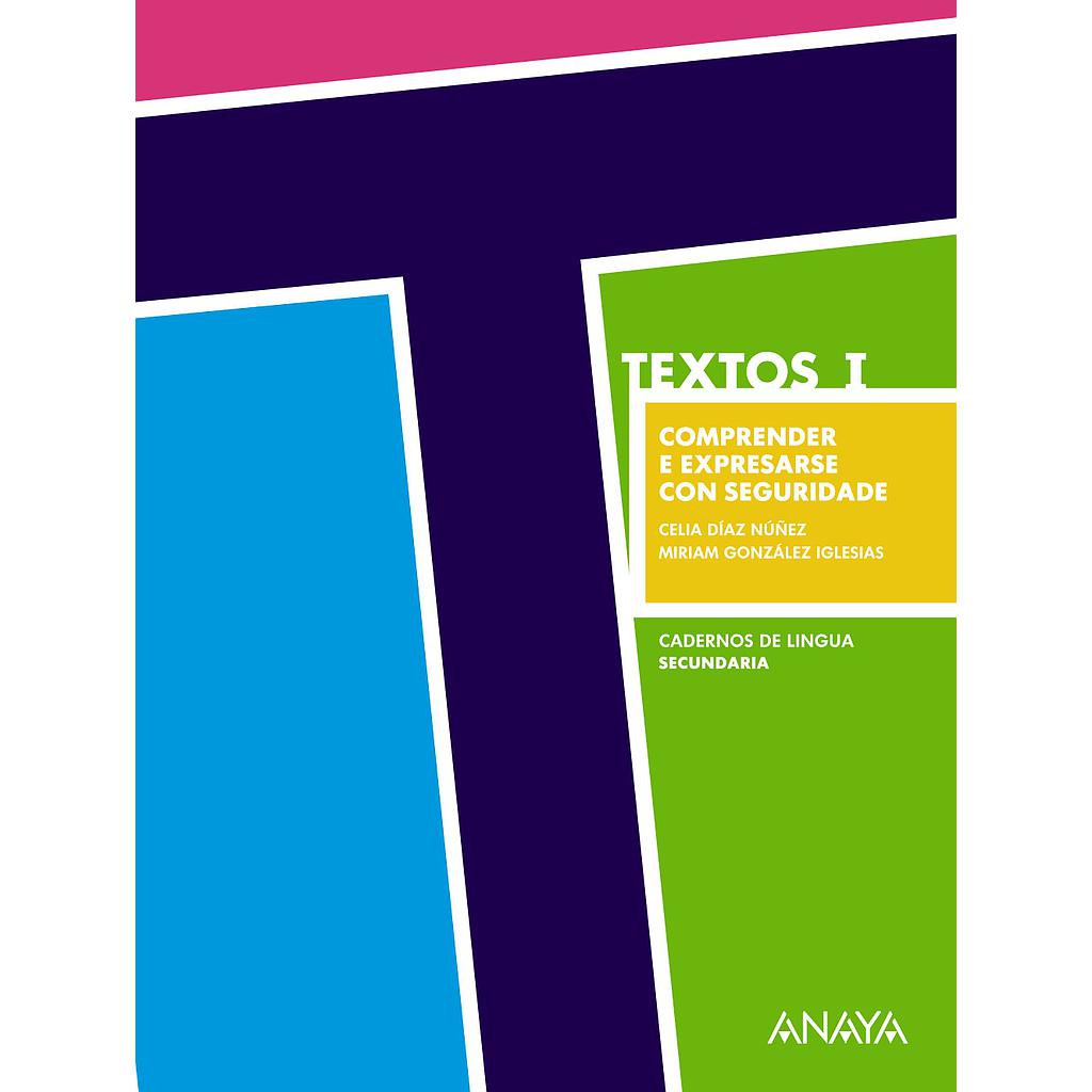 TEXTOS I. Comprender e expresarse con seguridade.