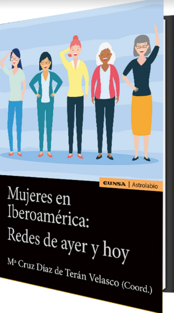 Mujeres en Iberoamérica: Redes de  ayer y hoy