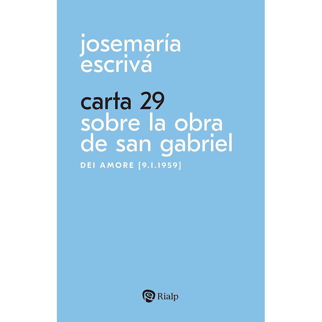 Carta 29. Sobre la obra de San Gabriel