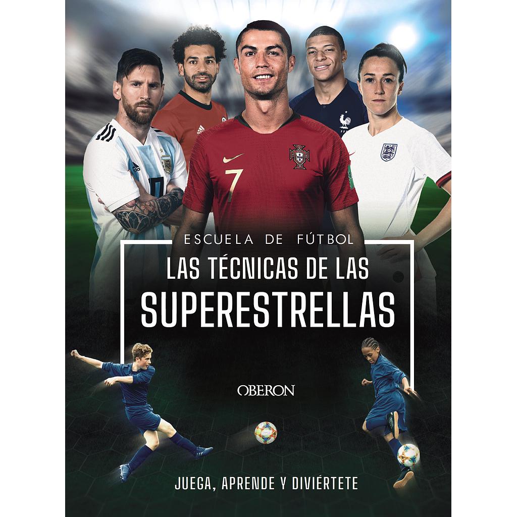 Escuela de Futbol. Las técnicas de las superestrellas