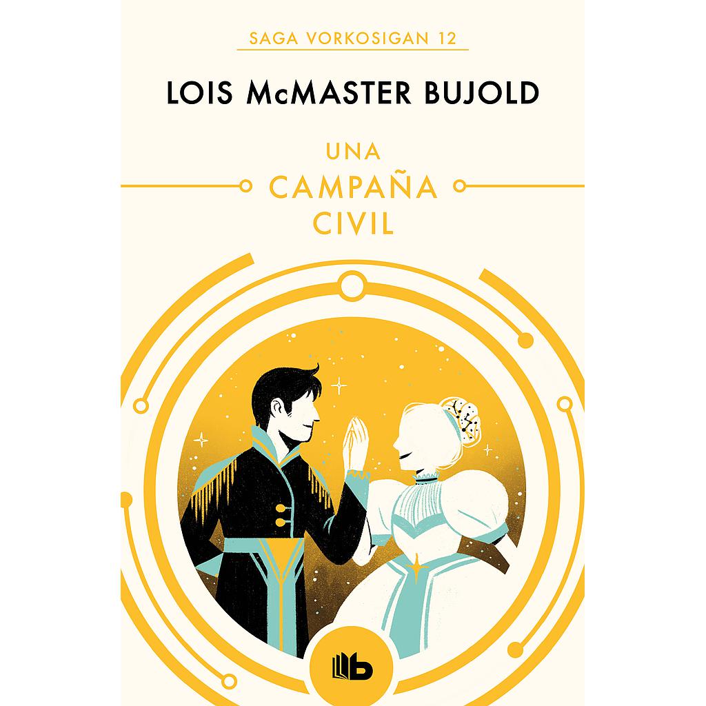 Una campaña civil (Las aventuras de Miles Vorkosigan 12)