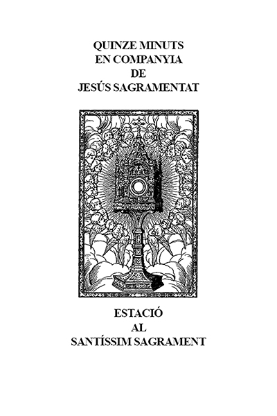 Quinze minuts. Estació al Santíssim Sagrament