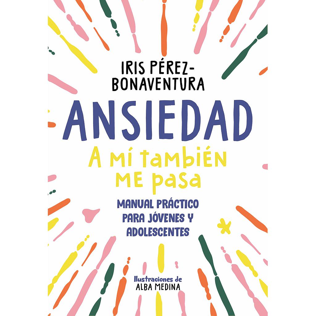 Ansiedad: a mí también me pasa