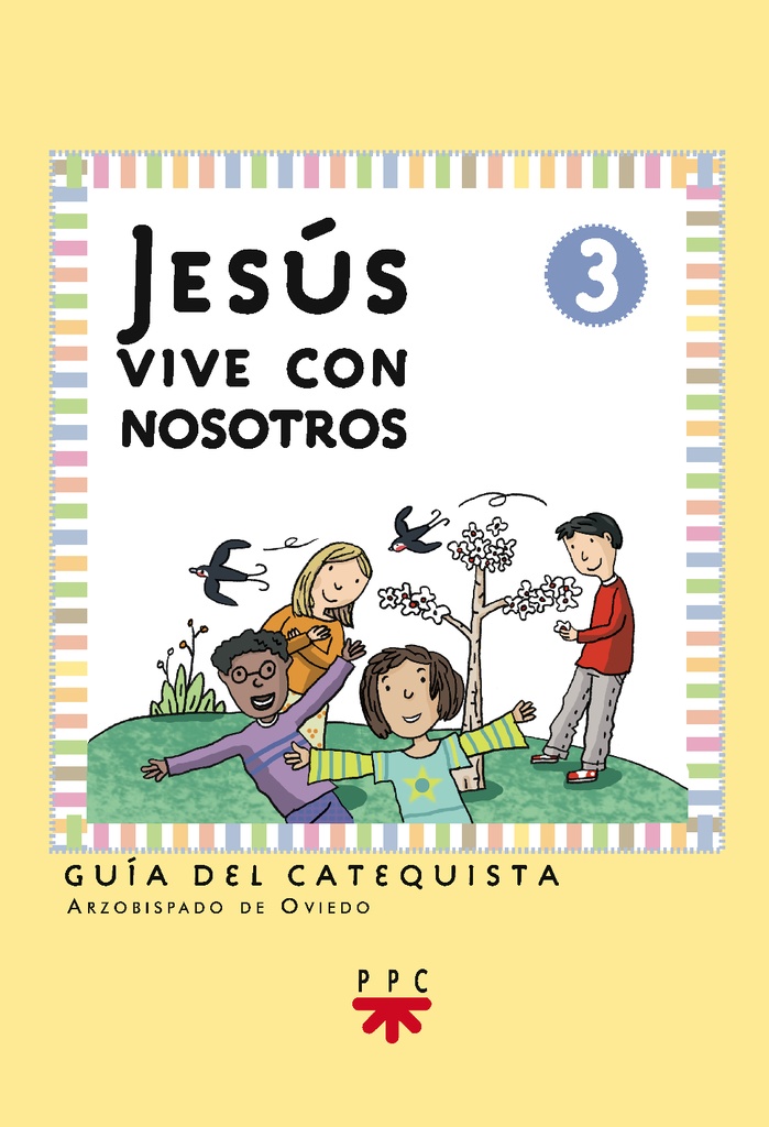 Jesús vive con nosotros: iniciación cristiana de niños 3. Guía