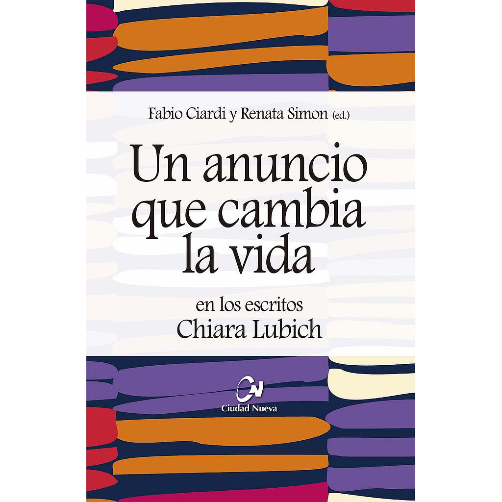 Un anuncio que cambia la vida en los escritos de Chiara Lubich