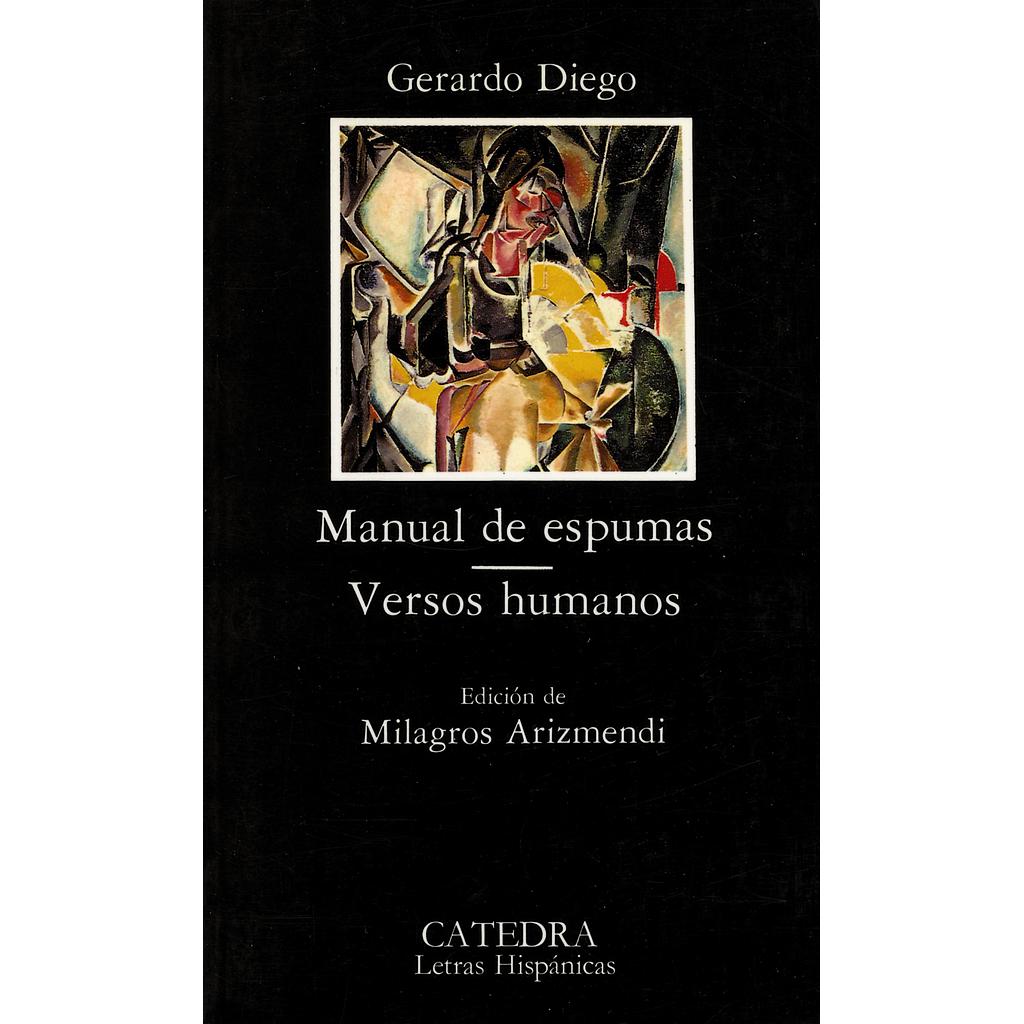 Manual de espumas; Versos humanos