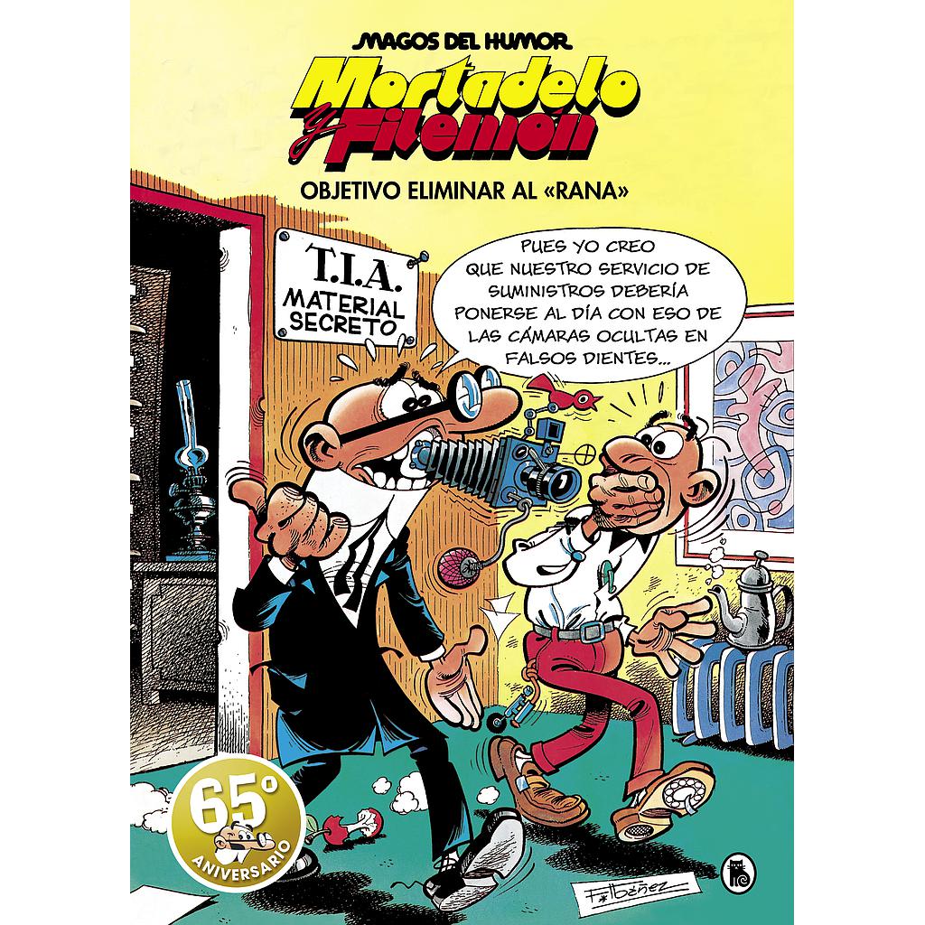 Mortadelo y Filemón. Objetivo eliminar al «Rana» (Magos del Humor 190)