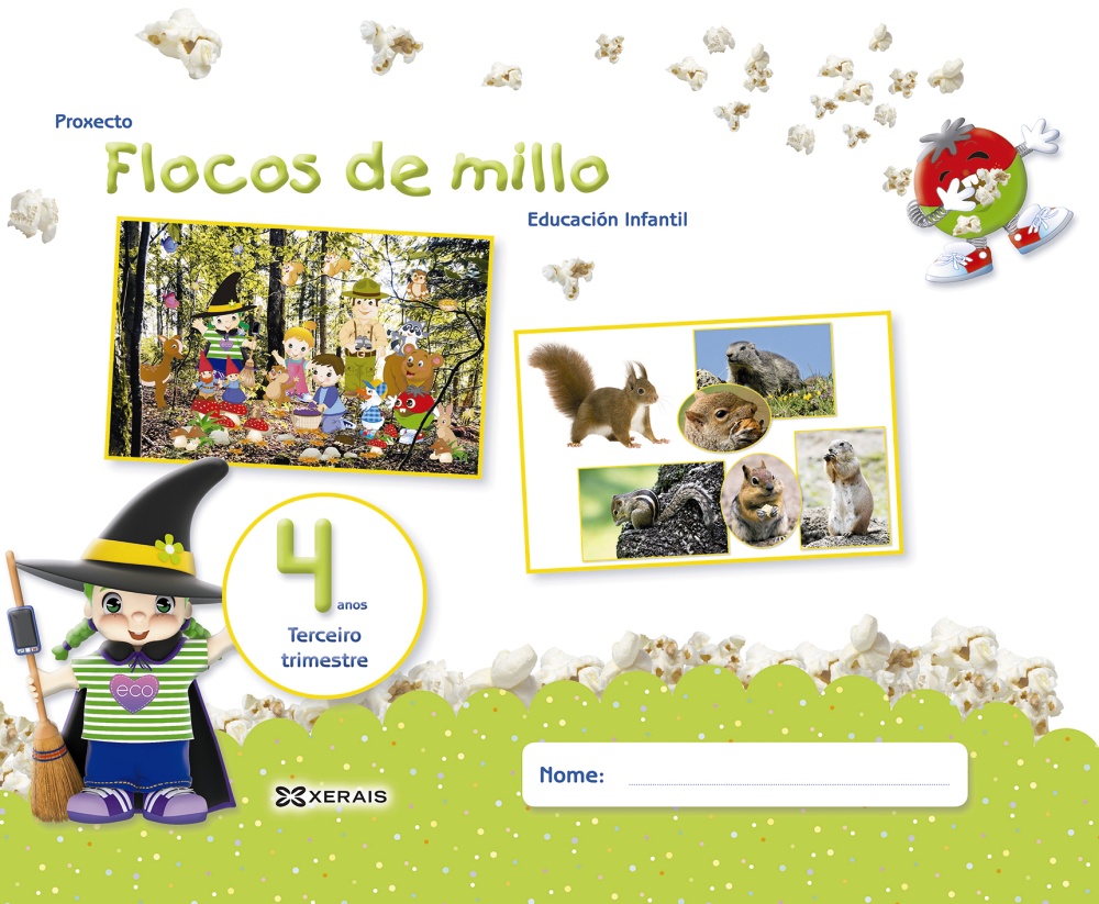 Flocos de millo 4 anos. Terceiro Trimestre