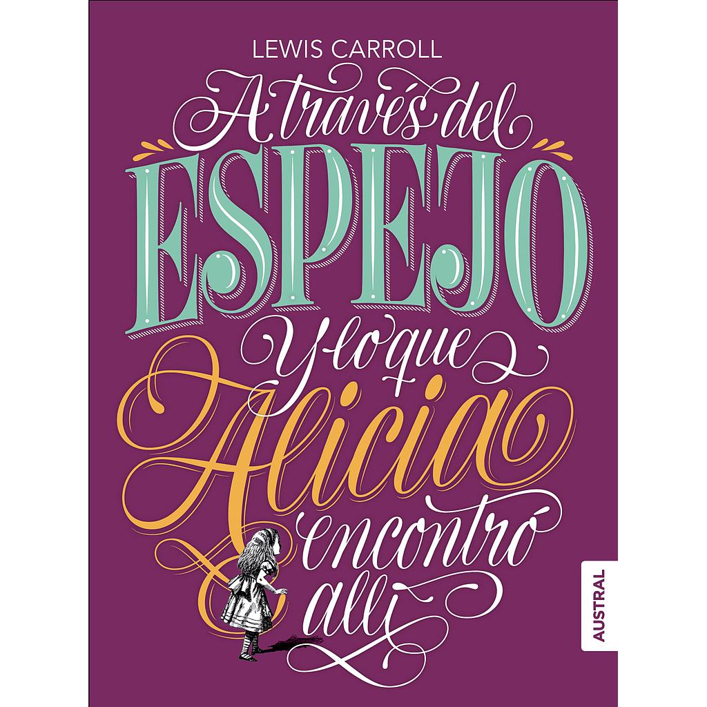 A través del espejo y lo que Alicia encontró allí