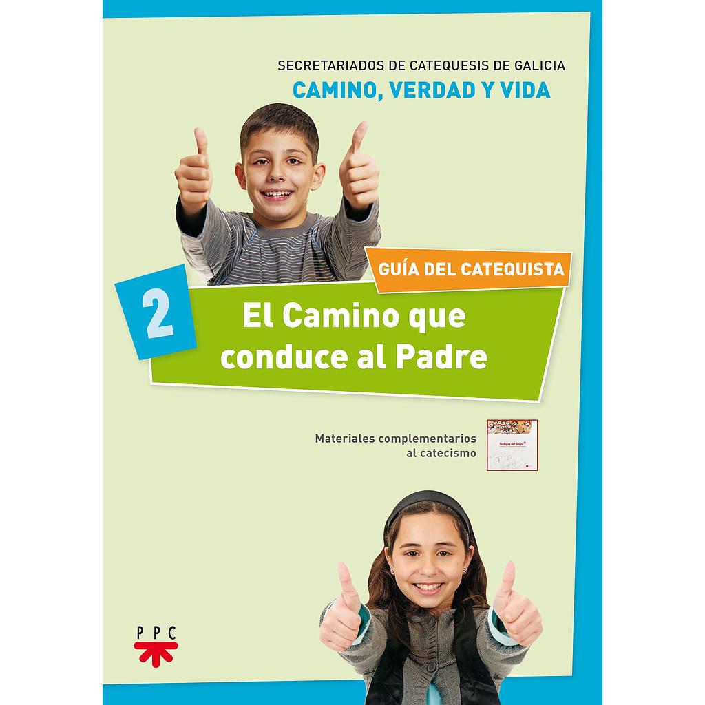 El Camino que conduce al Padre 2. Guía del catequista
