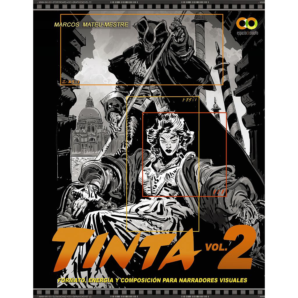TINTA Volumen 2. Formato, energía y composición para narradores visuales