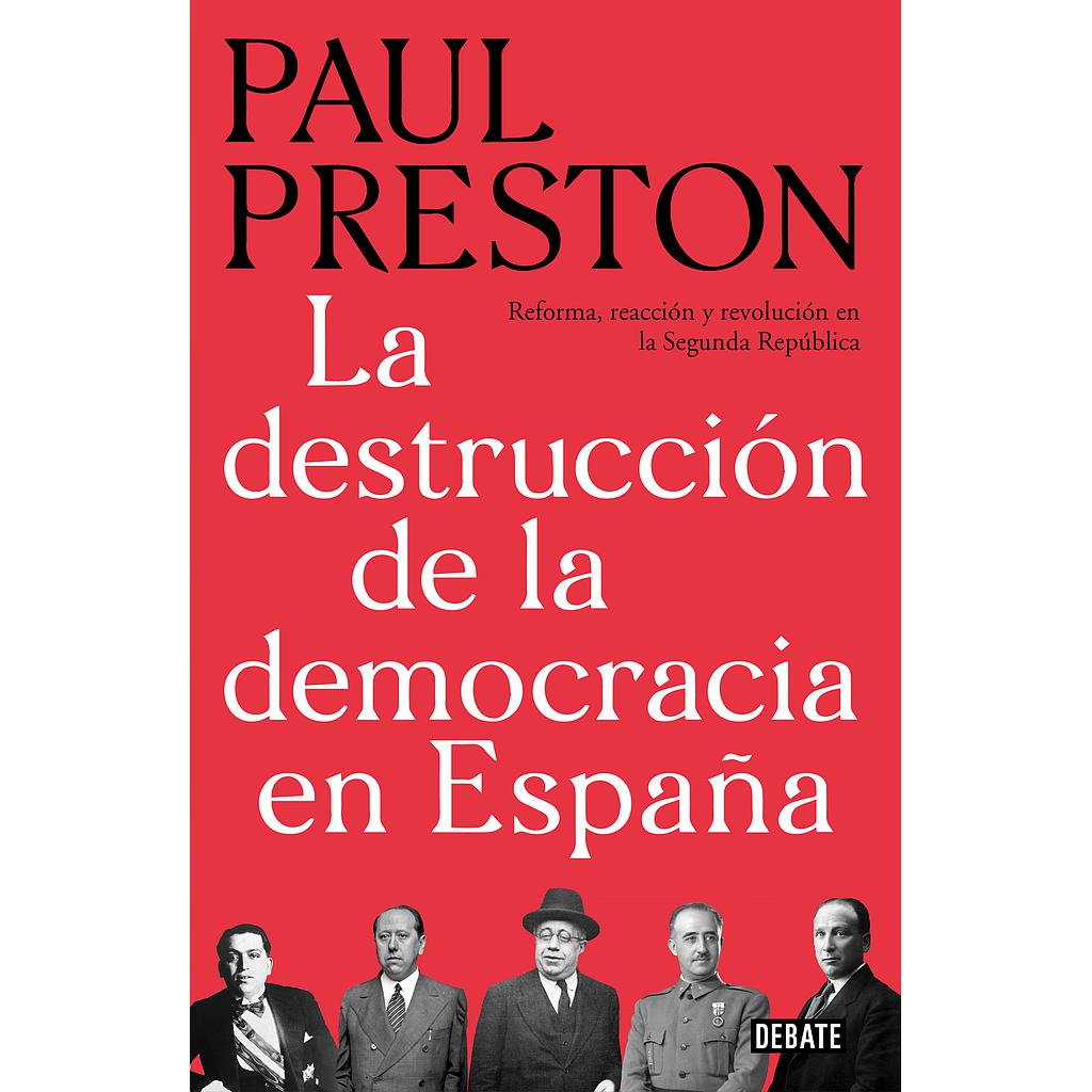 La destrucción de la democracia en España