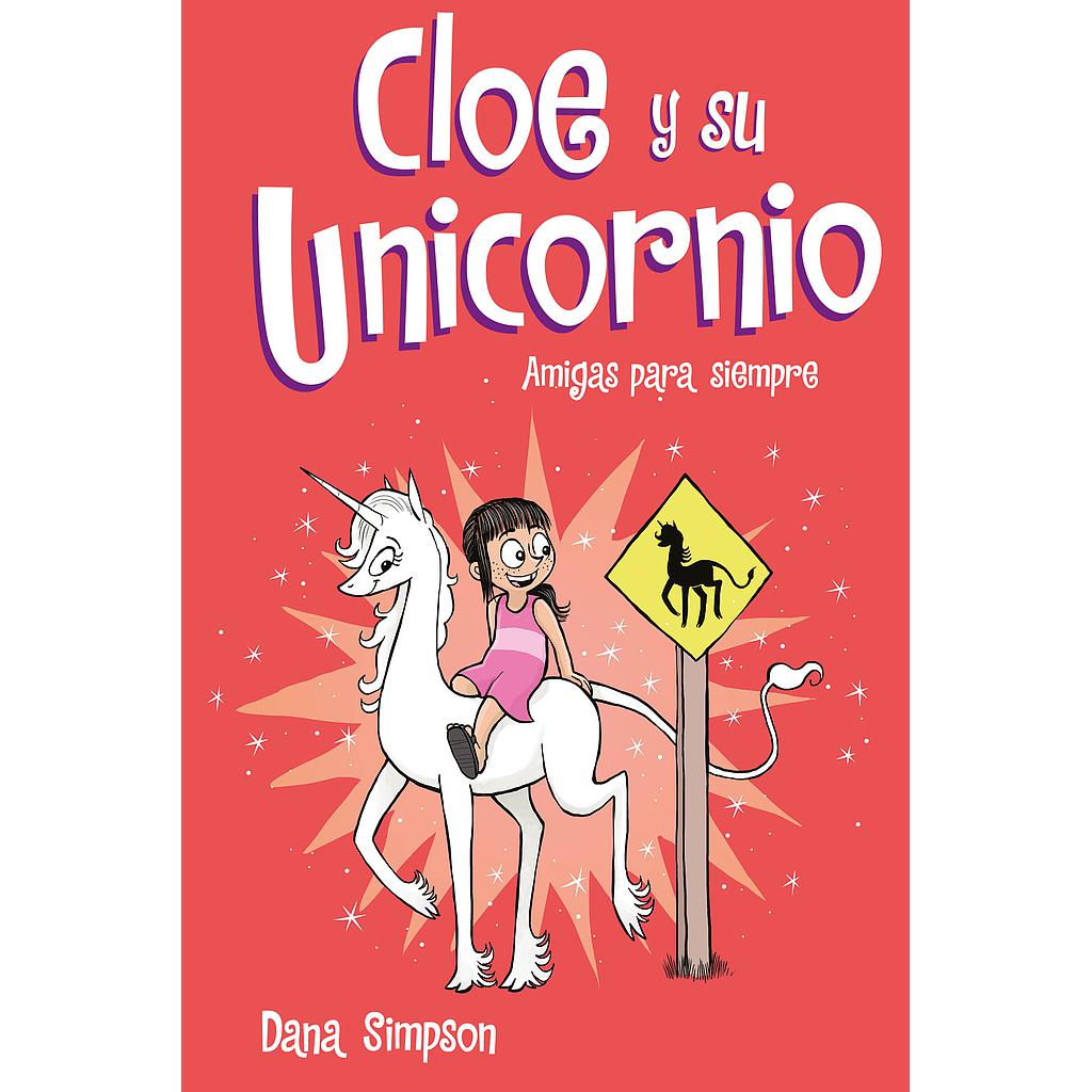 Amigas para siempre (Cloe y su Unicornio 5)