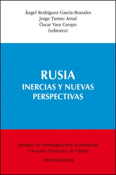 RUSIA: INERCIAS Y NUEVAS PERSPECTIVAS