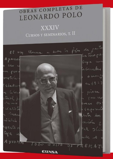 L.P. XXXIV Cursos y seminarios, tomo II. Obras completas de Leonardo Polo.