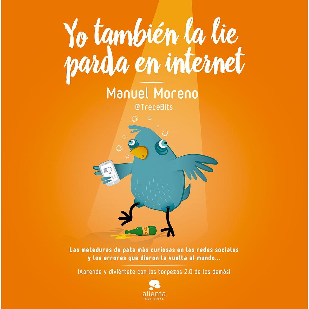 Yo también la lie parda en internet