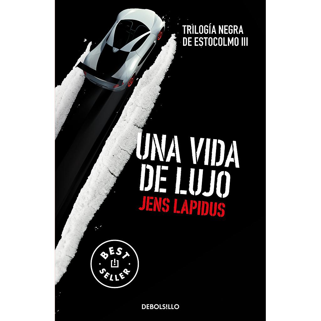 Una vida de lujo (Trilogía negra de Estocolmo 3)