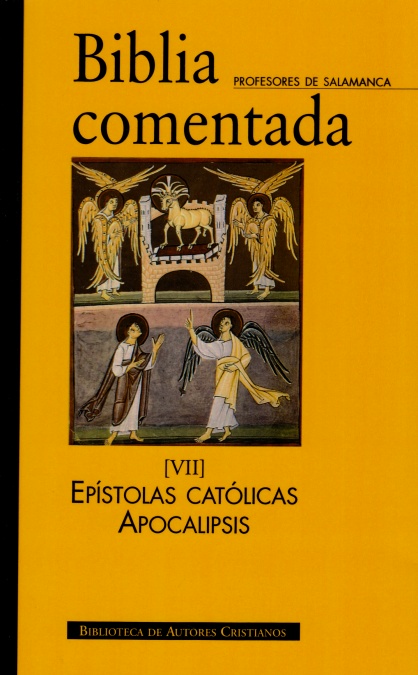 Biblia comentada. VII: Epístolas católicas. Apocalipsis. Índices