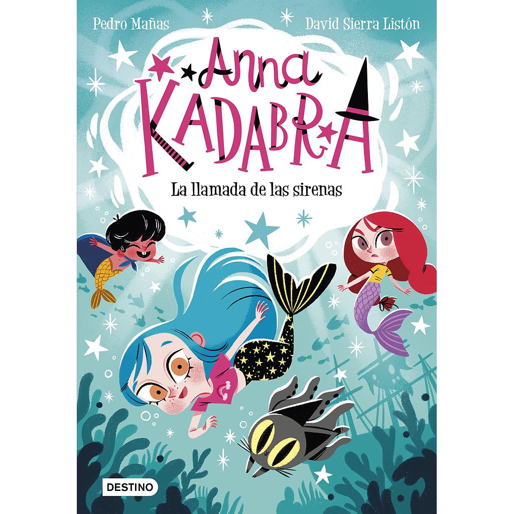 Anna Kadabra 10. La llamada de las sirenas