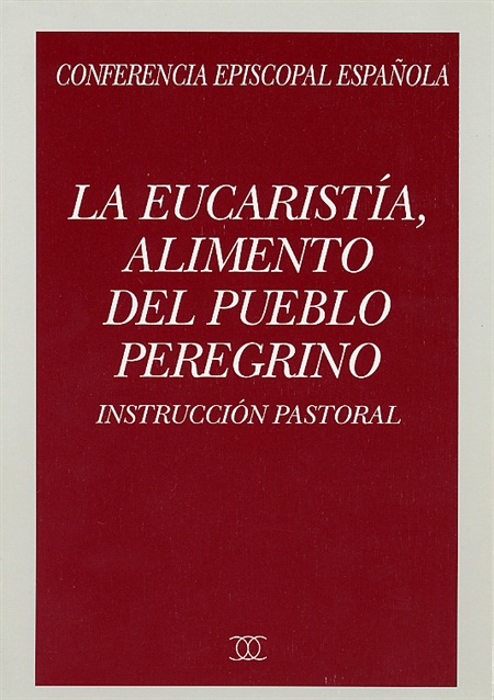 La Eucaristía, alimento del pueblo peregrino