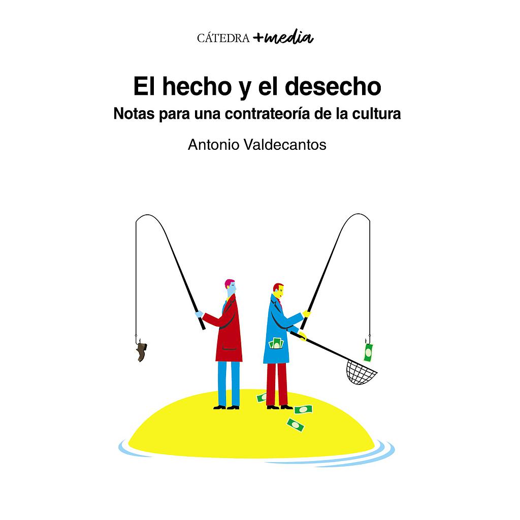 El hecho y el desecho