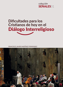 Dificultades para los Cristianos de hoy en el Diálogo Interreligioso