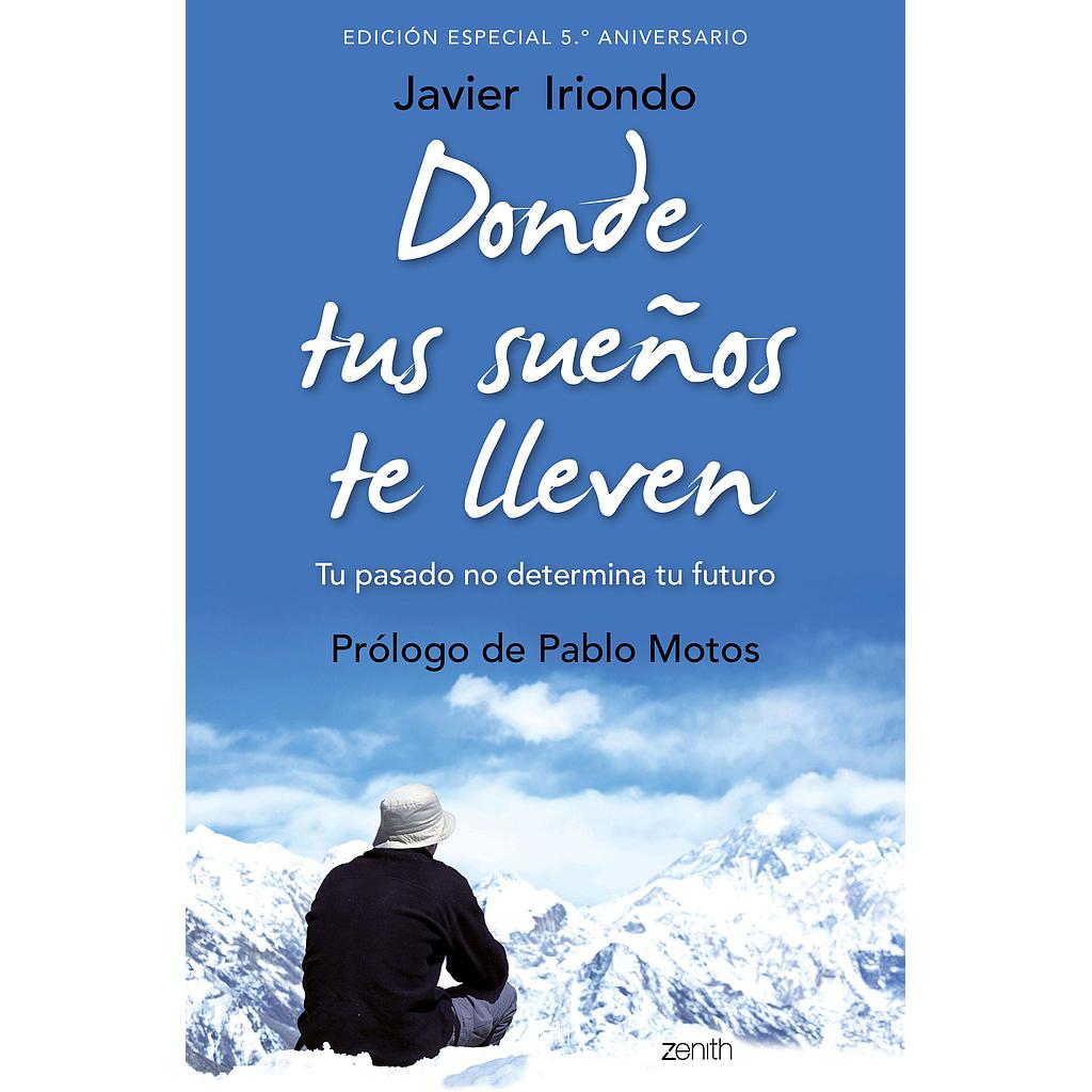 Donde tus sueños te lleven. Edición especial 5.º aniversario