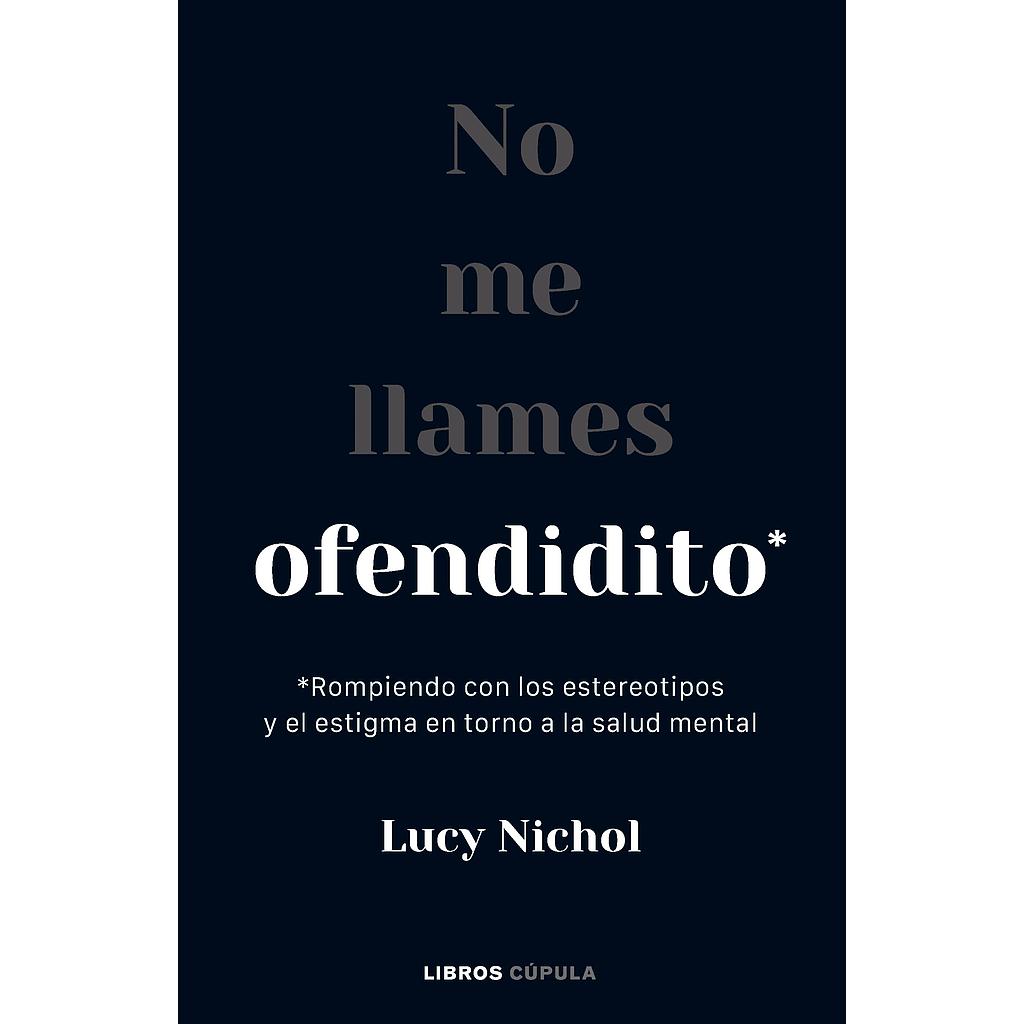 No me llames ofendidito