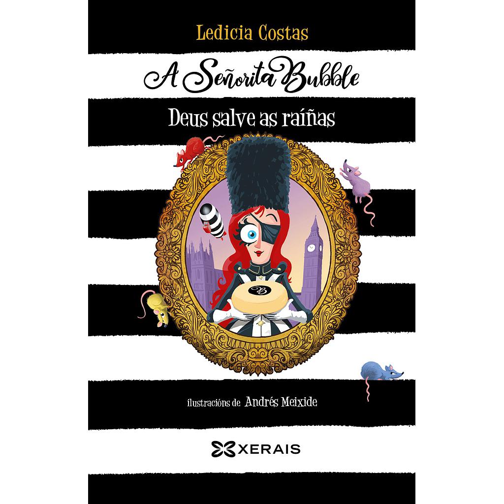 A Señorita Bubble. Deus salve as raíñas
