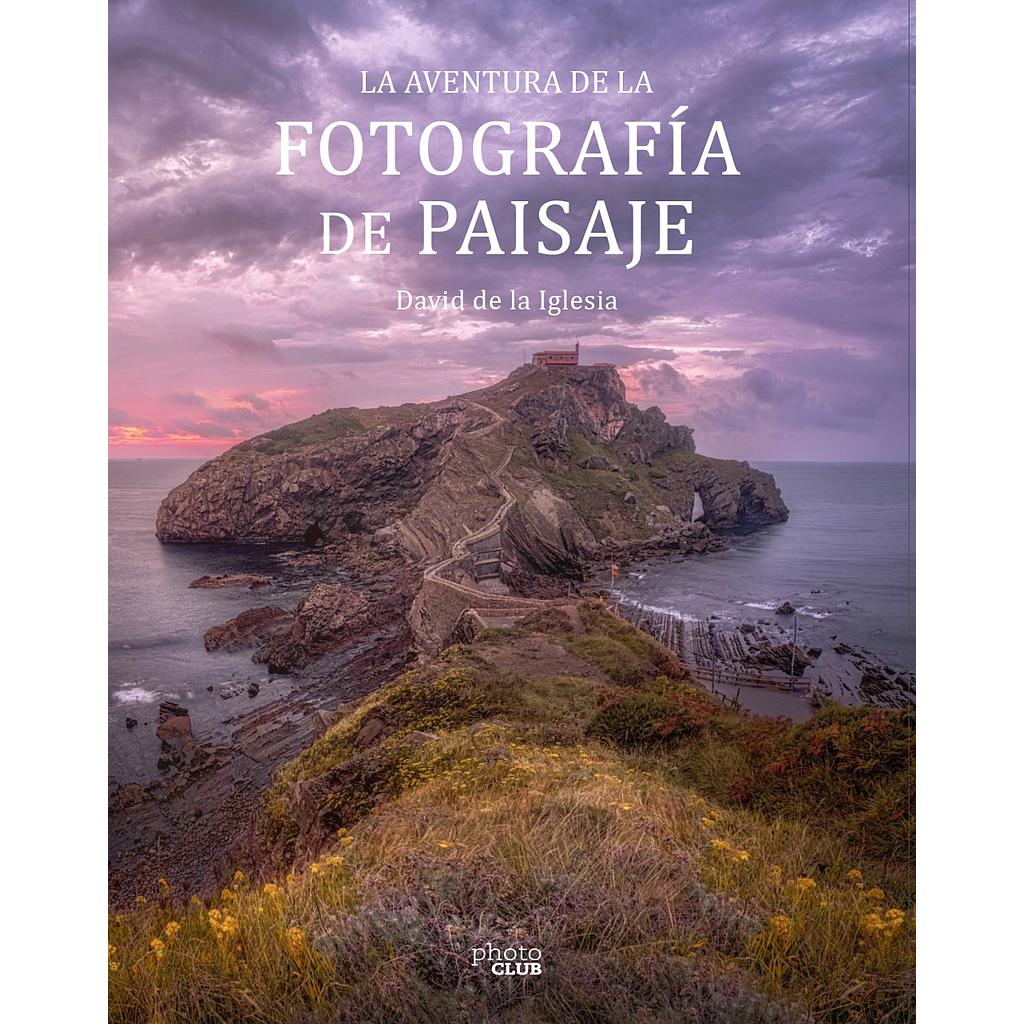 La aventura de la fotografía de paisaje