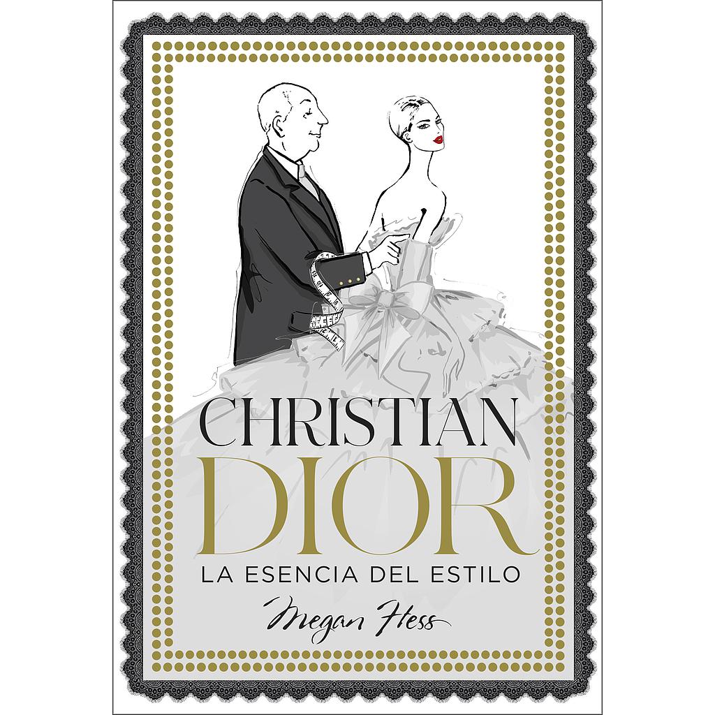 Christian Dior. La esencia del estilo