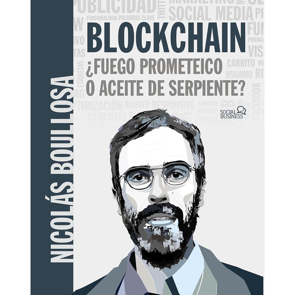 BLOCKCHAIN: ¿fuego prometeico o aceite de serpiente?