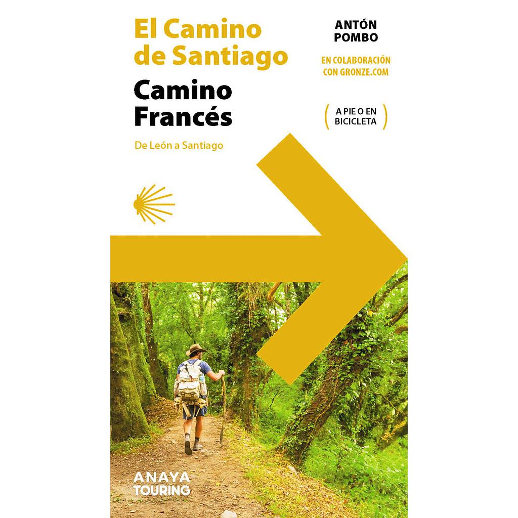 El Camino de Santiago. Camino Francés (de León a Santiago)