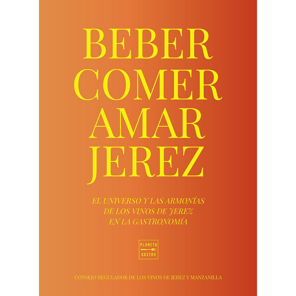 Comer, beber, amar Jerez