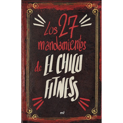 [9788427050273] Los 27 mandamientos de El Chico Fitness