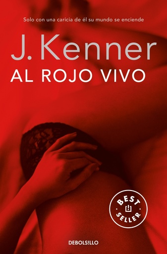 [9788490625767] Al rojo vivo (Trilogía Deseo 3)