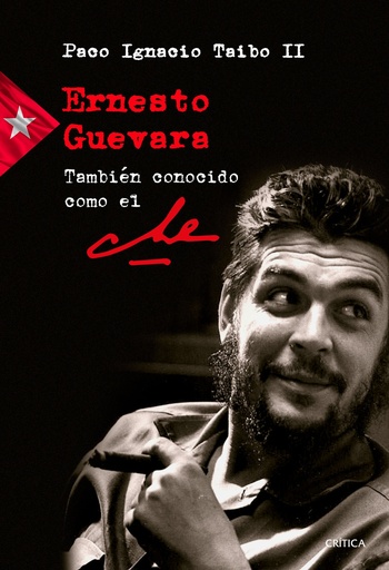 [9788417067281] Ernesto Guevara también conocido como el Che