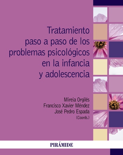 [9788436847079] Tratamiento paso a paso de los problemas psicológicos en la infancia y adolescencia